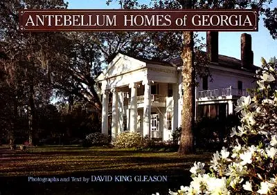 Case antebelice din Georgia - Antebellum Homes of Georgia