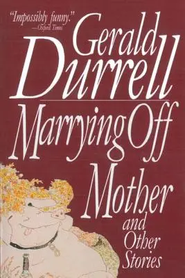 Căsătoria cu mama: Și alte povestiri - Marrying Off Mother: And Other Stories