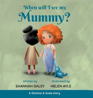 Când îmi voi vedea mumia? - When will I see my mummy?