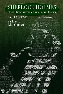 Sherlock Holmes: Eroul cu o mie de fețe - Volumul 2 - Sherlock Holmes: The Hero With a Thousand Faces - Volume 2