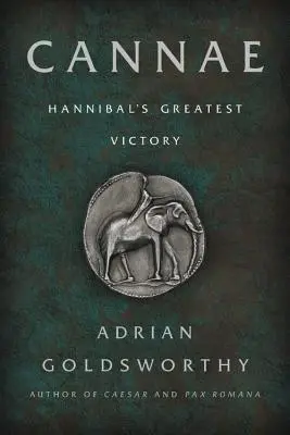 Cannae: Cea mai mare victorie a lui Hannibal - Cannae: Hannibal's Greatest Victory