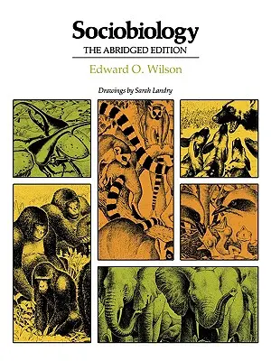 Sociobiologie: Ediție prescurtată - Sociobiology: Abridged Edition