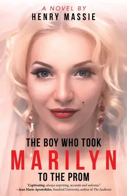 Băiatul care a dus-o pe Marilyn la balul de absolvire (The Boy Who Took Marilyn to the Prom) - The Boy Who Took Marilyn to the Prom
