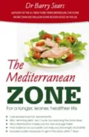 Mediterranean Zone - Pentru o viață mai lungă, mai slabă și mai sănătoasă - Mediterranean Zone - For a Longer, Leaner, Healthier Life