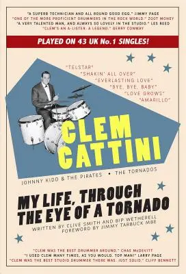 Clem Cattini: Viața mea, prin ochiul unei tornade - Clem Cattini: My Life, Through the Eye of a Tornado
