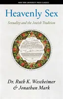 Sexul ceresc: Sexualitatea și tradiția evreiască - Heavenly Sex: Sexuality and the Jewish Tradition