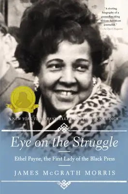 Cu ochii pe luptă: Ethel Payne, prima doamnă a presei de culoare - Eye on the Struggle: Ethel Payne, the First Lady of the Black Press