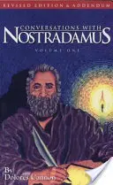 Conversații cu Nostradamus: Explicarea profețiilor sale - Conversations with Nostradamus: His Prophecies Explained