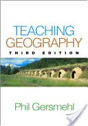 Predarea geografiei, ediția a treia - Teaching Geography, Third Edition