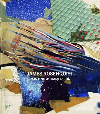 James Rosenquist: pictura ca imersiune - James Rosenquist: Painting as Immersion