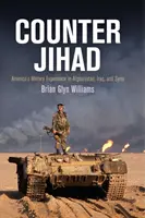 Contra Jihadului: Experiența militară a Americii în Afganistan, Irak și Siria - Counter Jihad: America's Military Experience in Afghanistan, Iraq, and Syria