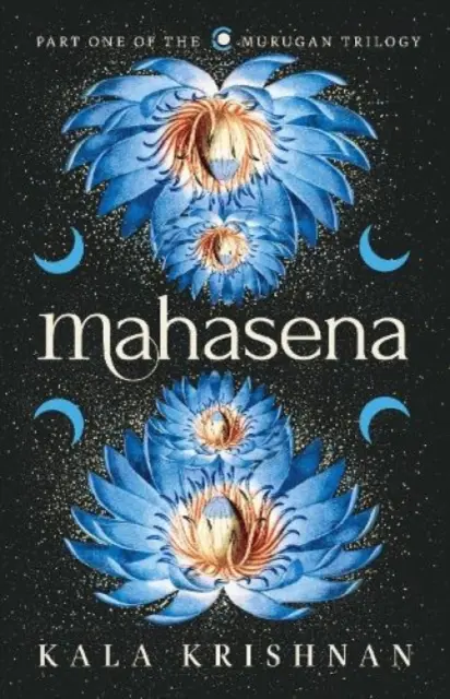 Mahasena : - Prima carte a trilogiei Murugan - Mahasena : - Book One of the Murugan Trilogy