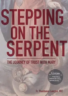 Pășind pe șarpe: Călătoria încrederii cu Maria - Stepping on the Serpent: The Journey of Trust with Mary