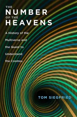 Numărul cerurilor: A History of the Multiverse and the Quest to Understand the Cosmos (O istorie a multiversului și căutarea înțelegerii cosmosului) - The Number of the Heavens: A History of the Multiverse and the Quest to Understand the Cosmos