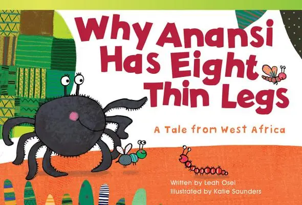De ce are Anansi opt picioare subțiri: O poveste din Africa de Vest - Why Anansi Has Eight Thin Legs: A Tale from West Africa