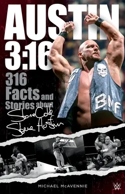 Austin 3:16: 316 fapte și povești despre Stone Cold Steve Austin - Austin 3:16: 316 Facts and Stories about Stone Cold Steve Austin