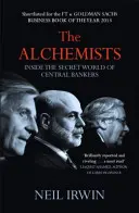 Alchimiștii: În lumea secretă a bancherilor centrali - Alchemists: Inside the secret world of central bankers