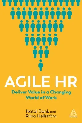 Agile HR: Furnizarea de valoare într-o lume a muncii în schimbare - Agile HR: Deliver Value in a Changing World of Work