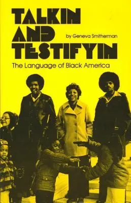 Talkin and Testifyin: Limba Americii Negre (revizuită) - Talkin and Testifyin: The Language of Black America (Revised)
