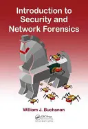 Introduction to Security and Network Forensics (Buchanan William J. (Napier University Edinburgh Scotland))