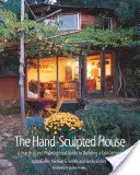 The Hand-Sculpted House: A Practical and Philosophical Guide to Building a Cob Cottage