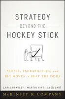 Strategy Beyond the Hockey Stick: Oameni, probabilități și mișcări mari pentru a învinge șansele - Strategy Beyond the Hockey Stick: People, Probabilities, and Big Moves to Beat the Odds