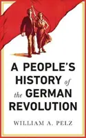 O istorie populară a revoluției germane - A People's History of the German Revolution