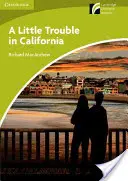 A Little Trouble in California Nivel Starter/Beginner - A Little Trouble in California Level Starter/Beginner