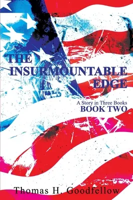 The Insurmountable Edge Cartea a doua: O poveste în trei cărți - The Insurmountable Edge Book Two: A Story in Three Books