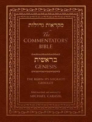 The Commentators' Bible: Geneza: Rubin JPS Miqra'ot Gedolot - The Commentators' Bible: Genesis: The Rubin JPS Miqra'ot Gedolot