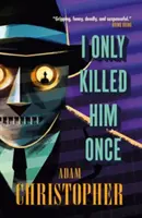 L-am ucis o singură dată - Trilogia LA #3 - I Only Killed Him Once - LA Trilogy #3