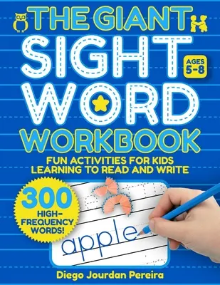 Giant Sight Word Workbook: 300 High-Frequency Words!--Activități distractive pentru copiii care învață să citească și să scrie (4-8 ani) - Giant Sight Word Workbook: 300 High-Frequency Words!--Fun Activities for Kids Learning to Read and Write (Ages 4-8)