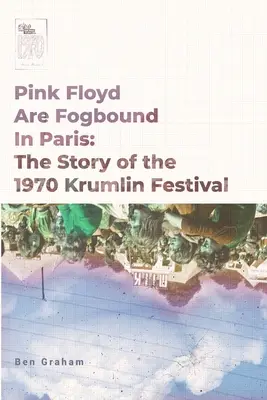 Pink Floyd sunt blocați în ceață la Paris - Pink Floyd Are Fogbound In Paris
