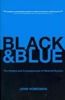 Negru și albastru: Originile și consecințele rasismului medical - Black and Blue: The Origins and Consequences of Medical Racism