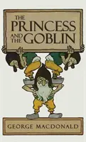 Prințesa și spiridușul (The Princess and the Goblin) - The Princess and the Goblin