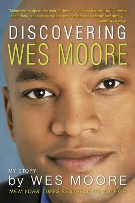 Descoperindu-l pe Wes Moore - Discovering Wes Moore
