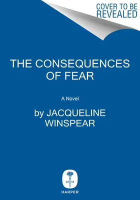 Consecințele fricii: Un roman Maisie Dobbs - The Consequences of Fear: A Maisie Dobbs Novel