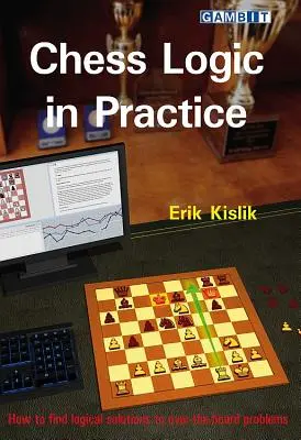 Logica șahului în practică - Chess Logic in Practice
