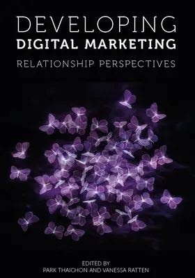 Dezvoltarea marketingului digital: Perspective relaționale - Developing Digital Marketing: Relationship Perspectives