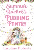 Summer at Rachel's Pudding Pantry (Pudding Pantry, Cartea 3) - Summer at Rachel's Pudding Pantry (Pudding Pantry, Book 3)