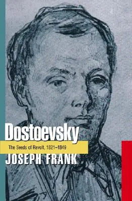 Dostoievski: Semințele revoltei, 1821-1849 - Dostoevsky: The Seeds of Revolt, 1821-1849