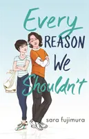 Fiecare motiv pentru care nu ar trebui - Every Reason We Shouldn't