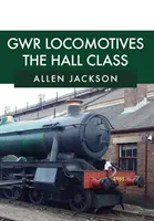 Locomotive GWR: Clasa Hall - GWR Locomotives: The Hall Class