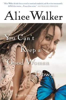 Nu poți ține în frâu o femeie bună - You Can't Keep a Good Woman Down