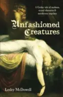 Creaturi demodate - Unfashioned Creatures
