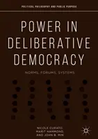 Puterea în democrația deliberativă: Norme, forumuri, sisteme - Power in Deliberative Democracy: Norms, Forums, Systems