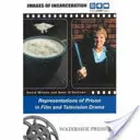 Imagini ale încarcerării: Reprezentări ale închisorii în filmele și dramele de televiziune - Images of Incarceration: Representations of Prison in Film and Television Drama
