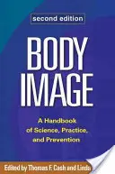 Imaginea corpului: Un manual de știință, practică și prevenire - Body Image: A Handbook of Science, Practice, and Prevention