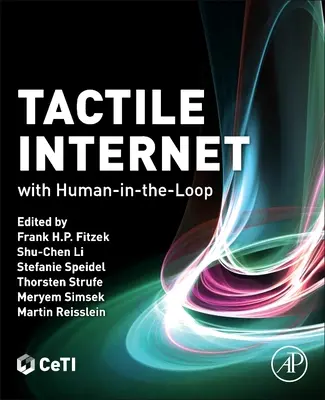Internet tactil: Cu omul în buclă (Human-In-The-Loop) - Tactile Internet: With Human-In-The-Loop