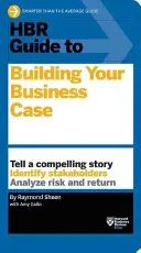 Ghidul HBR pentru construirea cazului dvs. de afaceri - HBR Guide to Building Your Business Case